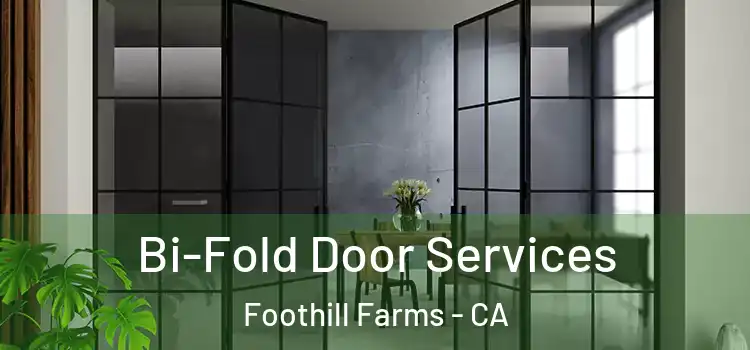 Bi-Fold Door Services Foothill Farms - CA