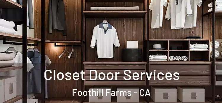  Closet Door Services Foothill Farms - CA