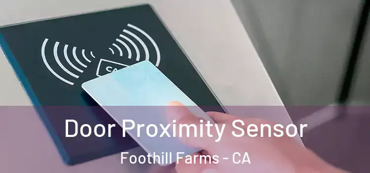 Door Proximity Sensor Foothill Farms - CA