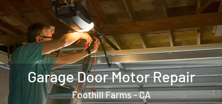 Garage Door Motor Repair Foothill Farms - CA
