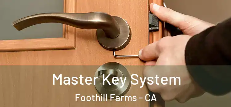  Master Key System Foothill Farms - CA