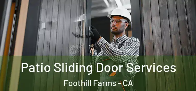 Patio Sliding Door Services Foothill Farms - CA