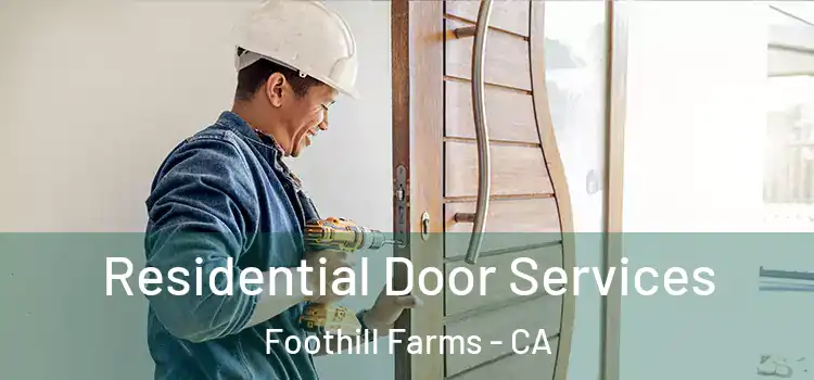 Residential Door Services Foothill Farms - CA