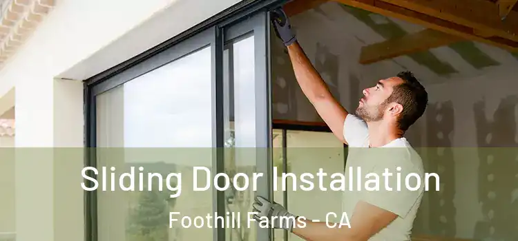 Sliding Door Installation Foothill Farms - CA
