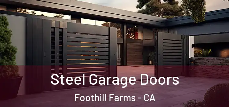Steel Garage Doors Foothill Farms - CA